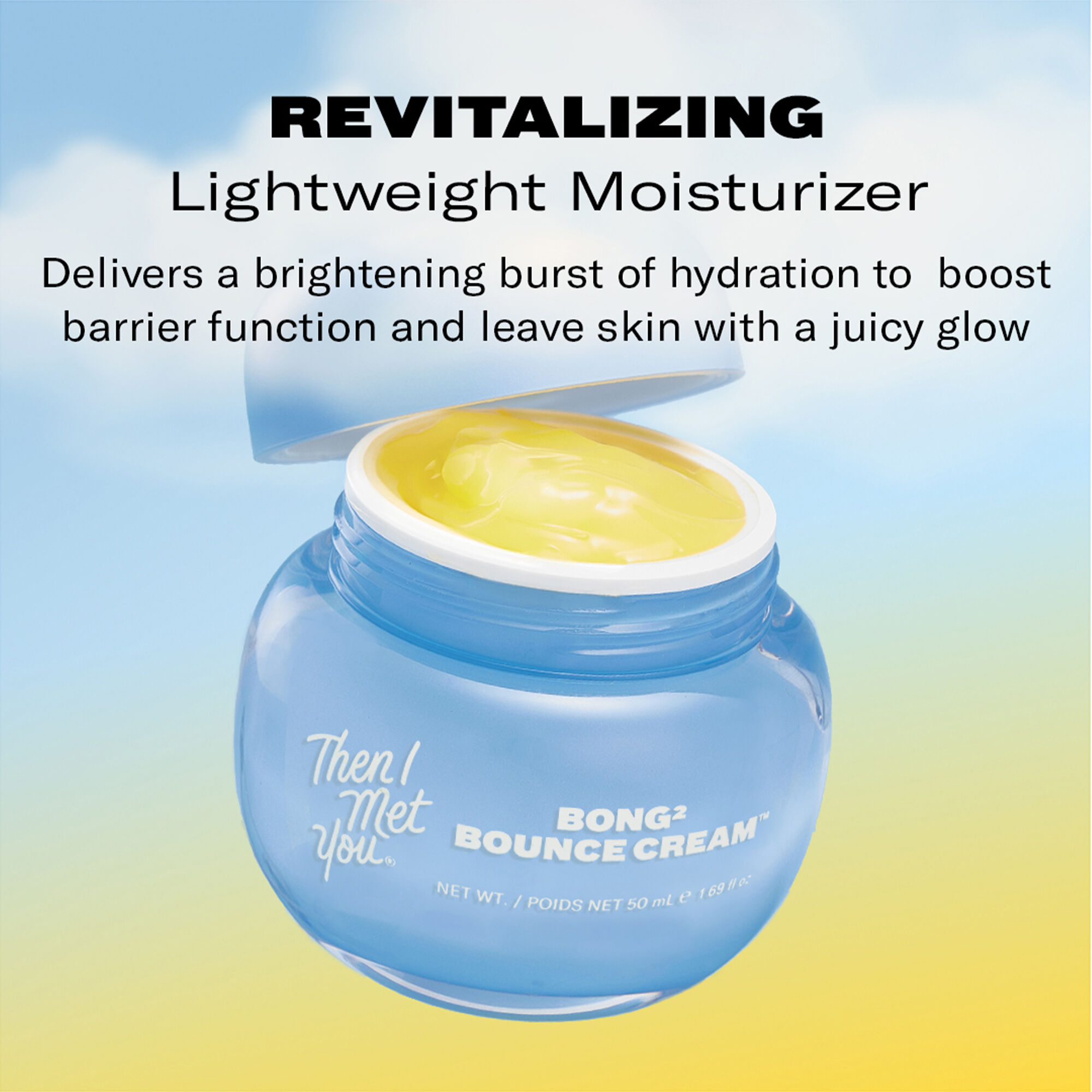 Then I Met You Bong² Bounce Cream | Space NK